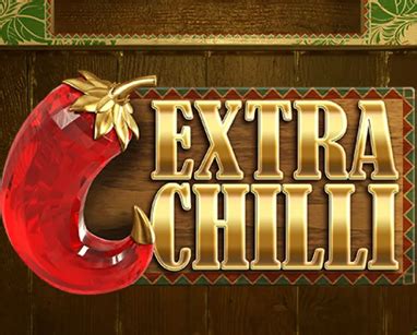 extra chilli demo|free play extra chilli.